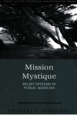 MISSION MYSTIQUE BELIEF SYSTEMS IN PUBLIC AGENCIES