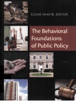 THE BEHAVIORAL FOUNDATIONS OF PUBLIC POLICY