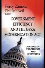 GOVERNMENT EFFICIENCY AND THE GPRA MODERNIZATION ACT