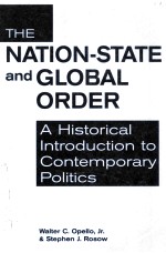 THE NATION-STATE AND GLOBAL ORDER A HISTORICAL INTRODUCTION TO CONTEMPORARY POLITICS