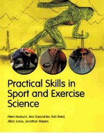 PRACTICAL SKILLS IN SPORT AND EXXERCISE SCIENCE