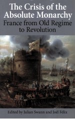 THE CRISIS OF THE ABSOLUTE MONARCHY:FRANCE FROM OLD REGIME TO REVOLUTION