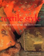 textile style decorating with antique and exotic fabrics