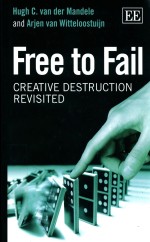 FREE TO FAIL CREATIVE DESTRUCTION REVISITED