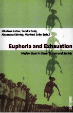 EUPHORIA AND EXHAUSTION