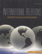 INTERNATIONAL RELATIONS PERSPECTIVES AND CONTROVERSIES THIRD EDITION