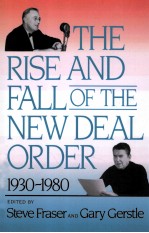 THE RISE AND FALL OF THE NEW DEAL ORDER