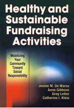 HEALTHY AND SUSTAINABLE FUNDRAISING ACTIVITIES MOBILIZING YOUR COMMUNITY TOWARD SOCIAL RESPONSIBILIT