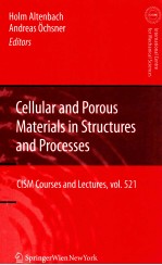 Cellular and porous materials in structures and processes