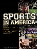 SPORTS IN AMERICA FROM COLONIAL TIMES TO THE TWENTY-FIRST CENTURY AN ENCYCLOPEDIA VOLUME 1