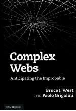 Complex Webs : Anticipating the Improbable