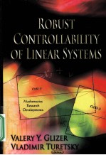 MATHEMATICS RESEARCH DEVELOPMENTS ROUBUST CONTROLLABILITY OF LINEAR SYSTEMS