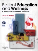 PATIENT EDUCATION AND WELLNESS A HANDBOOK FOR MANUAL THERAPISTS