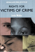 RIGHTS FOR VICTIMS OF CRIME REBALANCING JUSTICE