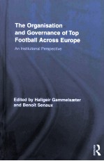 THE ORGANISATION AND GOVERNANCE OF TOP FOOTBALL ACROSS EUROPE