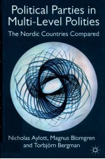 POLITICAL PARTIES IN MULTI-LEVEL POLITIES THE NORDIC COUNTRIES COMPARED