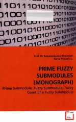 prime fuzzy submodules (monograph) prime submodule fuzzy submodule fuzzy coset of a fuzzy submodule