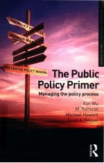 THE PUBLIE POLICY PRIMER MANAGING THE POLICY PROCESS