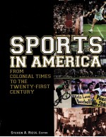 SPORTS IN AMERICA FROM COLONIAL TIMES TO THE TWENTY-FIRST CENTURY AN ENCYCLOPEDIA VOLUME 3