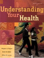 UNDERSTANDING YOUR HEALTH NINTH EDITION