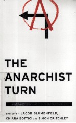 THE ANARCHIST TURN