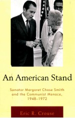 AN AMERICAN STAND SENATOR MARGARET CHASE SMITH AND THE COMMUNIST MENACE