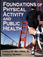 FOUNDATIONS OF PHYSICAL ACTIVITY AND PUBLIC HEALTH