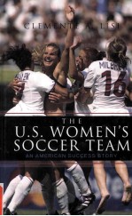 THE U.S.WOMEN'S SOCCER TEAM AN AMERICAN SUCCESS STORY