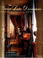 The Great Lady Decorators:Lessons from the Women Who Invented Interior Design