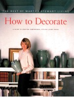 the best of martha stewart living how to decorate