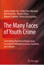 THE MANY FACES OF YOUTH CRIME CONTRASTING THEORETICAL PERSPECTIVES ON JUVENILE DELINQUENCY ACROSS C