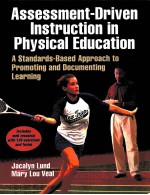 ASSESSMENT-DRIVEN INSTRUCTION IN PHYSICAL EDUCATION A STANDARDS-BASED APPROACH TO PROMOTING AND DOCU