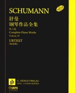 罗伯特·舒曼钢琴作品全集 第6卷 原始版 Volume 6 urtext