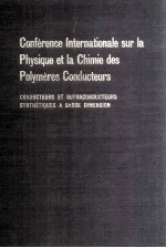 Conference International sur Ia Physique et Ia Chimie des Polymeres Conducteurs