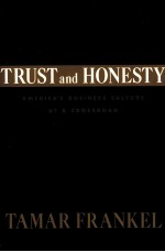 TRUST AND HONESTY AMERICA’S BUSINESS CULTURE AT A CROSSROAD