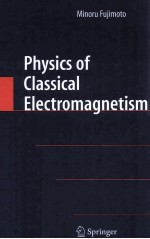 Physics of Classical Electromagnetism