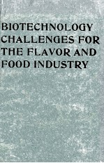 BIOTECHNOLOGY CHALLENGES FOR THE FLAVOR AND FOOD INDUSTRY