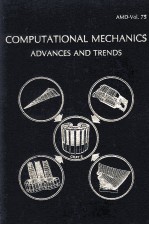 COMPUTATIONAL MECHANICS-ADVANCES AND TRENDS