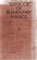 TEXTBOOK OF ELEMENTARY PHYSICS VOLUME 3