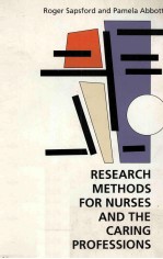 RESEARCH METHODS FOR NURSES AND THE CARING PROFESSIONS