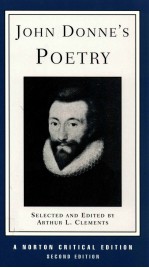 JOHN DONNE'S POETRY AUTHORITATIVE TEXTS CRITICISM SECOND EDITION