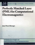 Perfectly Matched Layer (PML) for Computational Electromagnetics