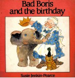 BAD BORIS AND THE BIRTHDAY