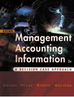 USING MANAGEMENT ACCOUNTING INFORMATION 2E:A DECISION CASE APPROACH