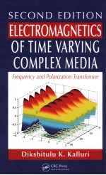 ELECTROMAGNETICS OF TIME VARYING COMPLEX MEDIA SECOND EDITION