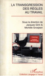 LA TRANSGRESSION DES REGLES AU TRAVAIL