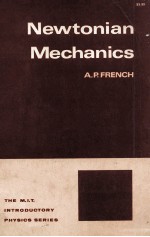 Newtonian mechanics THE M.I.T. INTRODUCTORY PHYSICS SERIES