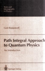 Path Integral Approach to Quantum Physics