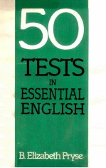 FIFTY TESTS IN ESSENTIAL ENGLISH