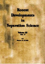 RECENT DEVELOPMENTS IN SEPARATION SCIENCE VOLUME III PART B